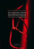 De grands défis mathématiques, d'Euclide à Condorcet