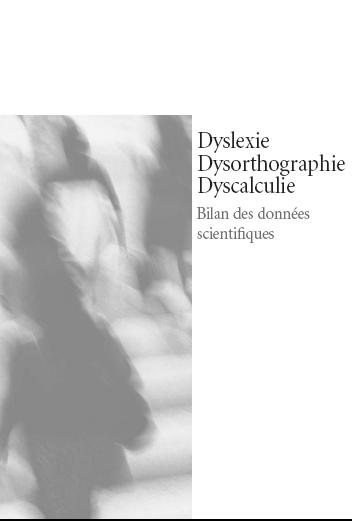 Dyslexie, dysorthographie, dyscalculie